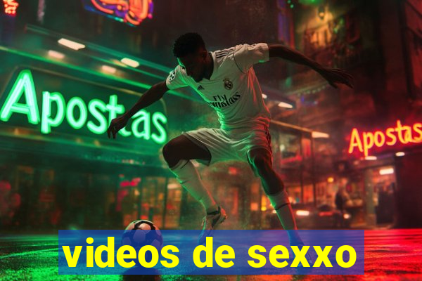 videos de sexxo